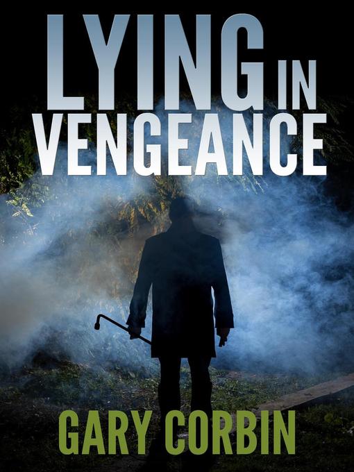 Title details for Lying in Vengeance by Gary Corbin - Available
